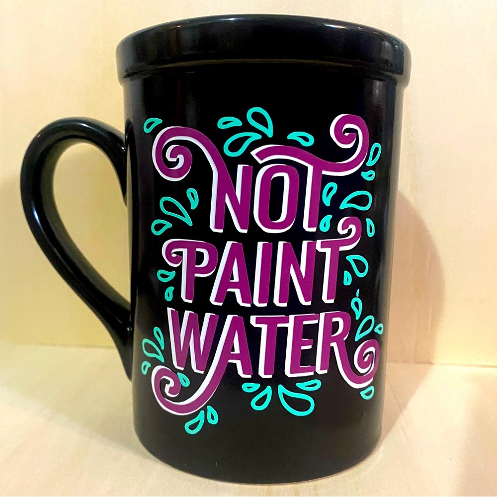 NOT PAINT WATER Coffee Cup